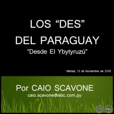 LOS DES DEL PARAGUAY - Desde El Ybytyruz - Por CAIO SCAVONE - Martes, 13 de Noviembre de 2018